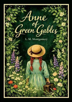 L. M. Montgomery: Anne of Green Gables (English Edition) image number 0