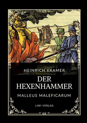 Heinrich Kramer: Der Hexenhammer (Malleus Maleficarum): Alle drei Teile in einem Band image number 0