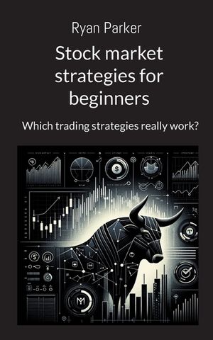 Stock market strategies for beginners: Which trading strategies really work? image number 0