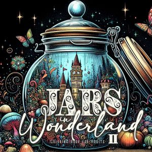 Jars in Wonderland Coloring Book for Adults 2: Jars Grayscale coloring book surreal landscapes fantasy coloring book image number 0