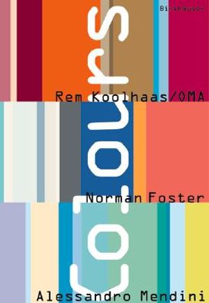 Colours: Rem Koolhaas/Oma, Norman Foster, Alessandro Mendini image number 0