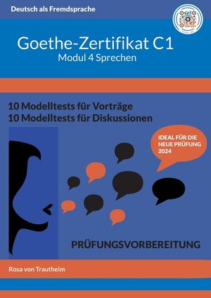 Goethe-Zertifikat C1 Modul Sprechen: Schritt f&uuml;r Schritt zum Erfolg mit Schablonen, Audios und L&ouml;sungsvorschl&auml;gen image number 0