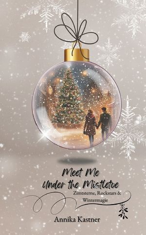 Meet me under the Mistletoe: Zimtsterne, Rockstars und Wintermagie image number 0