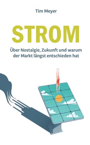 Strom: &Uuml;ber Nostalgie, Zukunft und warum der Markt l&auml;ngst entschieden hat image number 0