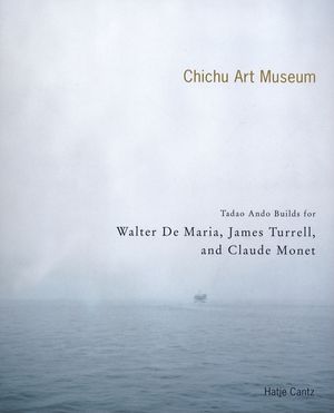 The Chichu Art Museum: Tadao Ando Builds for Claude Monet, Walter de Maria and James Turrell image number 0