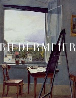Biedermeier: The Invention of Simplicity image number 0