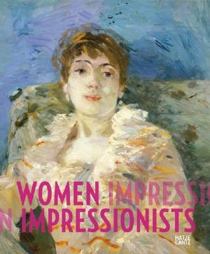 Women Impressionists: Berthe Morisot, Mary Cassatt, Eva Gonzal&egrave;s, Marie Bracquemond image number 0