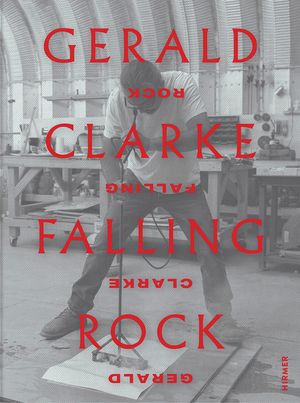 Gerald Clarke: Falling Rock image number 0