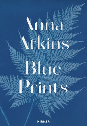 Anna Atkins: Blue Prints image number 0
