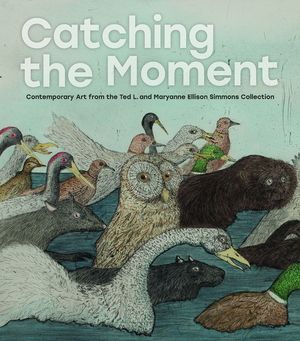 Catching the Moment: Contemporary Art from the Ted L. and Maryanne Ellison Simmons Collection image number 0