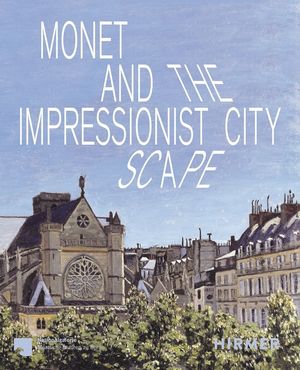 Monet and the Impresionist Cityscape image number 0