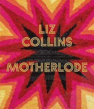 Liz Collins: Motherlode image number 0