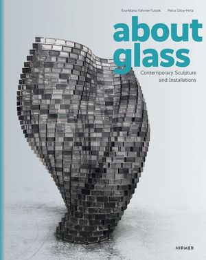 About Glass: Contemporary Sculpture and Installation Art image number 0