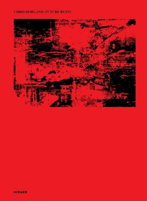 Chris Dorland: Future Ruins image number 0