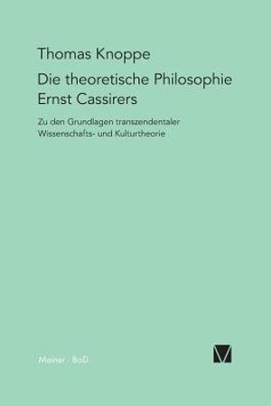 Die theoretische Philosophie Ernst Cassirers image number 0