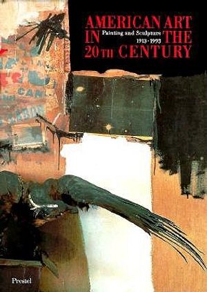 American Art in the 20th Century: Painting and Sculpture 1913-1993 image number 0