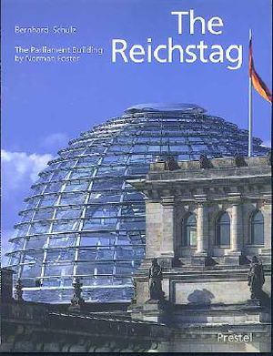 The Reichstag: Sir Norman Foster's Parliament Building image number 0