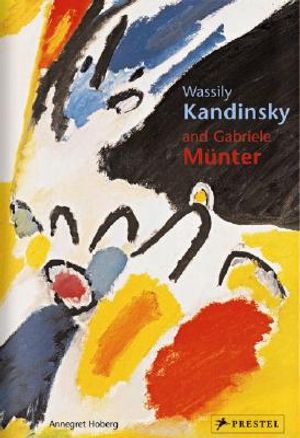 Wassily Kandinsky and Gabiele Munter: Letters and Reminiscences 1902-1914 image number 0