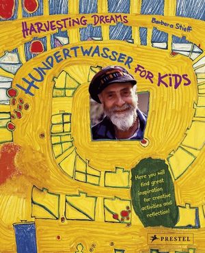 Hundertwasser for Kids: Harvesting Dreams image number 0