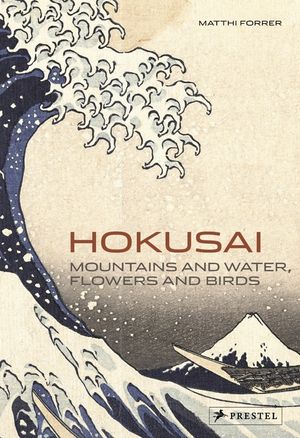 Hokusai: Mountains and Water, Flowers and Birds image number 0