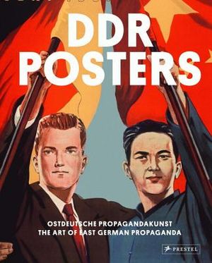 DDR Posters: The Art of East German Propaganda image number 0