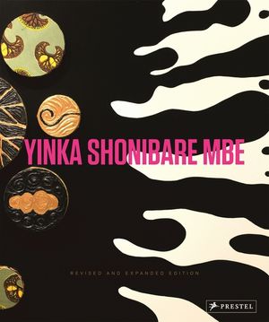 Yinka Shonibare MBE: Revised and Expanded Edition image number 0