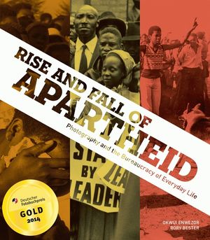 Rise and Fall of Apartheid: Photography and the Bureaucracy of Everyday Life image number 0