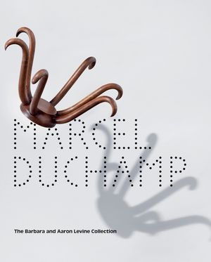 Marcel Duchamp: The Barbara and Aaron Levine Collection image number 0