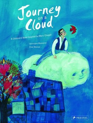Journey on a Cloud: A Children's Book Inspired by Marc Chagall image number 0