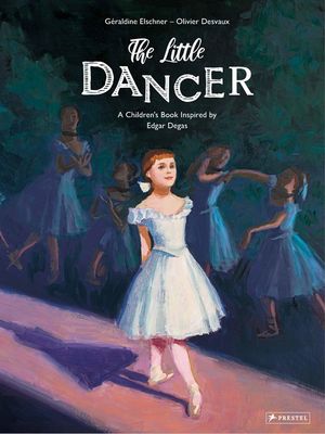 The Little Dancer: A Children's Book Inspired by Edgar Degas image number 0