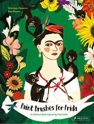 Paint Brushes for Frida: A Children's Book Inspired by Frida Kahlo image number 0