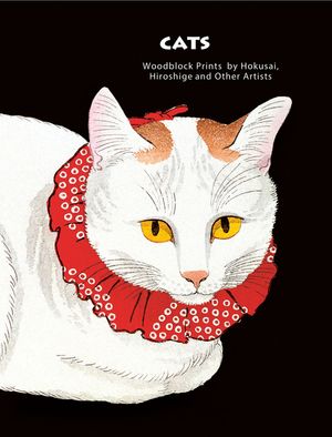 Cats of Japan: Woodblock Prints by Hokusai, Hiroshige and Other Artists image number 0
