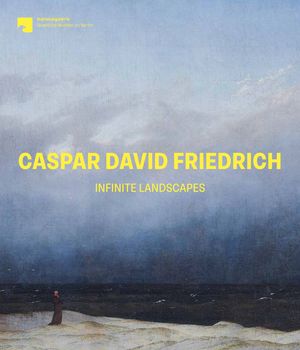Caspar David Friedrich: Infinite Landscapes image number 0