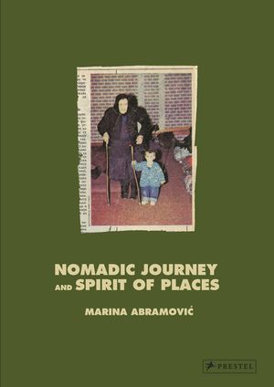 Marina Abramovic: Nomadic Journey and Spirit of Places image number 0