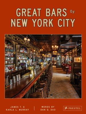 Great Bars of New York City: 30 of Manhattan's Favorite Storied Drinking Establishments image number 0
