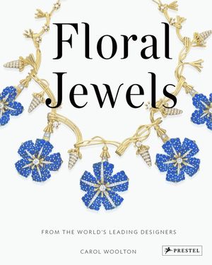 Floral Jewels: From the World's Leading Designers image number 0