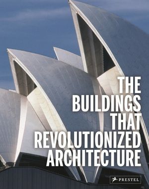 The Buildings That Revolutionized Architecture image number 0