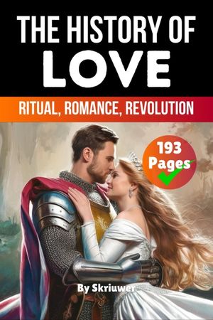 The History of Love: Ritual, Romance, Revolution image number 0