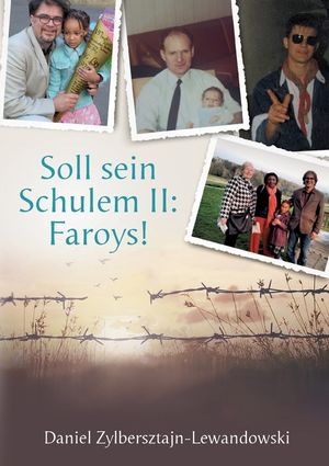 Soll sein Schulem II: Faroys!: Ein autobiografisches Zeugnis j&uuml;discher Identit&auml;t image number 0
