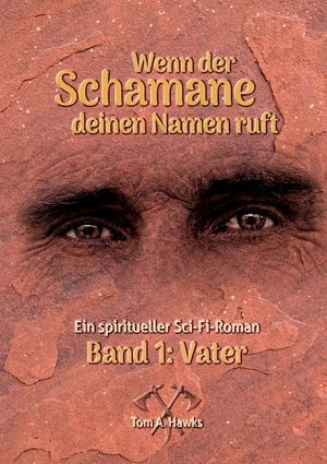 Wenn der Schamane deinen Namen ruft: Band 1 - Vater image number 0