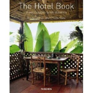 The Hotel Book: Great Escapes South America image number 0