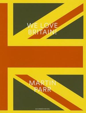 Martin Parr: We Love Britain! Photographs image number 0