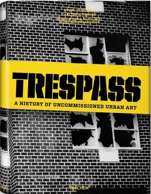 Trespass: A History of Uncommissioned Urban Art image number 0