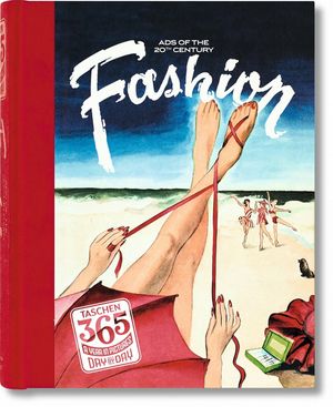Taschen 365 Day-By-Day: Fashion Ads of the 20th Century image number 0