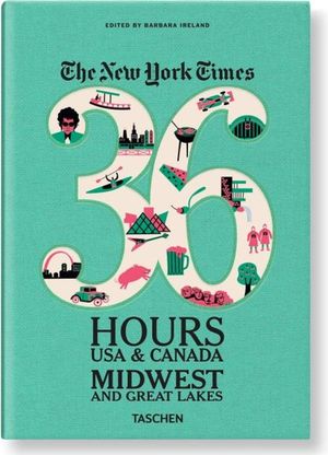 Nyt. 36 Hours. Midwest & Great Lakes image number 0