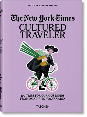 The New York Times. Cultured Traveler. 100 Trips for Curious Minds image number 0