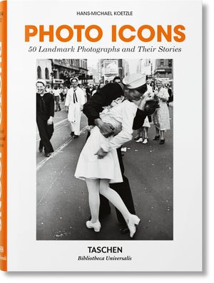 Photo Icons. 50 Landmark Photographs and Their Stories image number 0