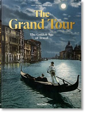 The Grand Tour. the Golden Age of Travel image number 0
