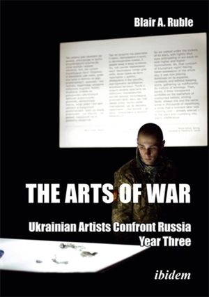 The Arts of War: Ukrainian Artists Confront Russia: Year Three image number 0