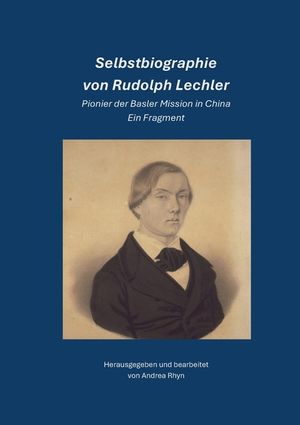 Selbstbiographie von Rudolph Lechler: Pionier der Basler Mission. Ein Fragment. image number 0